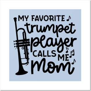 My Favorite Trumpet Player Calls Me Mom Marching Band Cute Funny Posters and Art